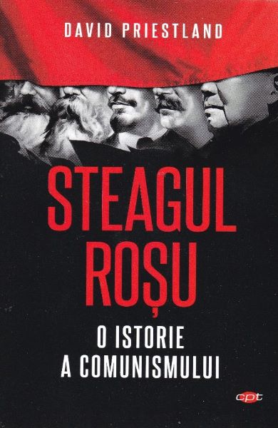 Cartea Steagul rosu. O istorie a comunismului - David Priestland de David Priestland