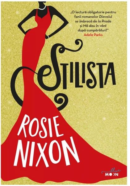 Cartea Stilista - Rosie Nixon de Rosie Nixon