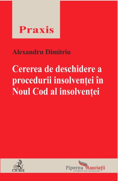 Cartea Cererea de deschidere a procedurii insolventei in Noul Cod al insolventei - Alexandru Dimitriu de Alexandru Dimitriu