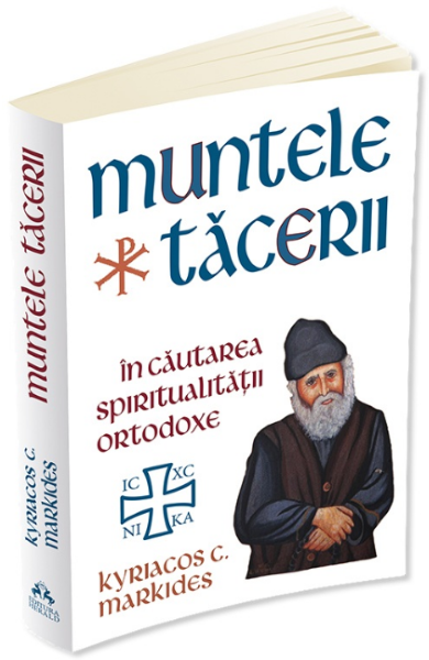 Cartea Muntele Tacerii: in cautarea spiritualitatii ortodoxe - Kyriacos C. Markides de Kyriacos C. Markides