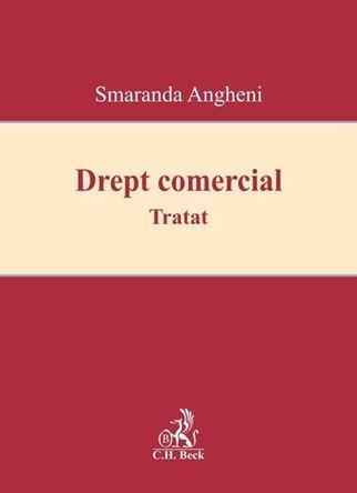 Cartea Drept comercial. Tratat - Smaranda Angheni de Drept comercial. Tratat - Smaranda Angheni