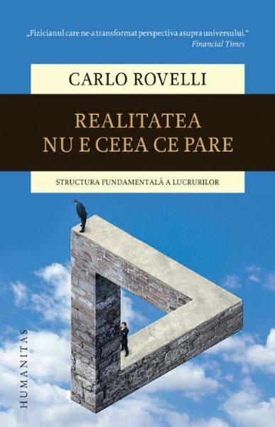 Cartea Realitatea nu e ceea ce pare - Carlo Rovelli de Realitatea nu e ceea ce pare - Carlo Rovelli
