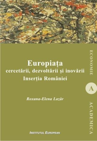 Cartea Europiata cercetarii, dezvoltarii si inovarii - Roxana-Elena Lazar de Europiata cercetarii, dezvoltarii si inovarii - Roxana-Elena Lazar