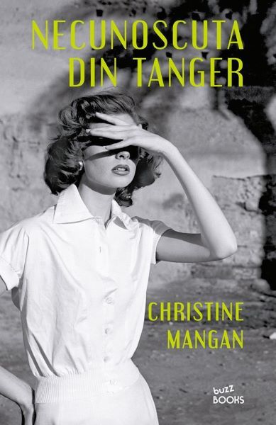 Cartea Necunoscuta din Tanger - Christine Mangan de Christine Mangan
