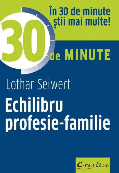 Cartea Echilibru profesie-familie - Lothar Seiwert de Lothar Seiwert