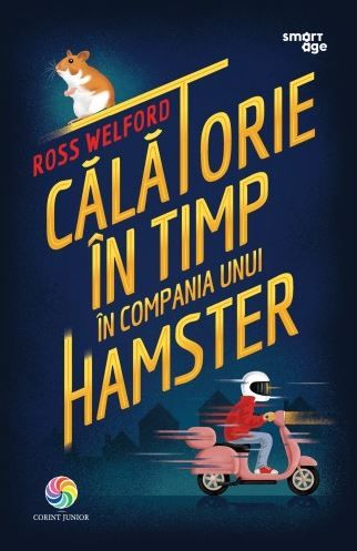 Cartea Calatorie in timp in compania unui hamster - Ross Welford de Ross Welford