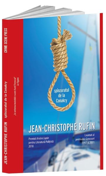 Cartea Spinzuratul de la Conakry - Jean-Christophe Rufin de Jean-Christophe Rufin