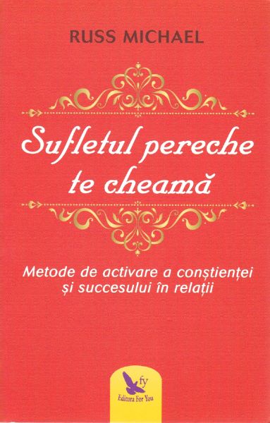 Cartea Sufletul pereche te cheama - Russ Michael de Russ Michael