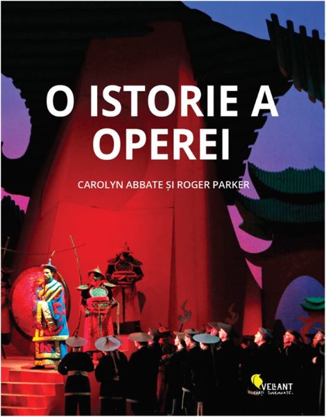 Cartea O istorie a operei - Carolyn Abbate, Roger Parker de Carolyn Abbate