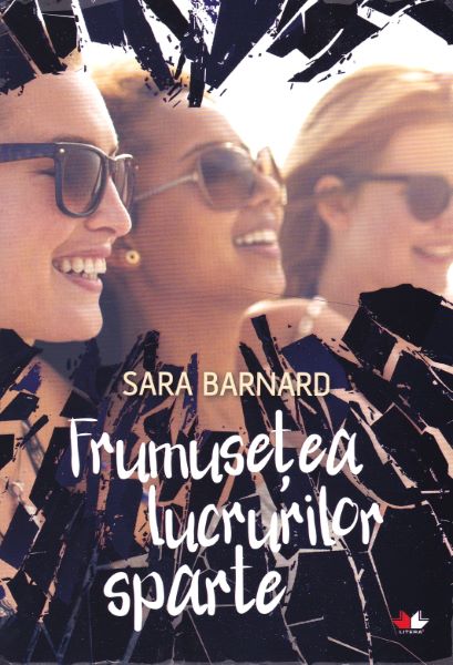 Cartea Frumusetea lucrurilor sparte - Sara Barnard de Sara Barnard