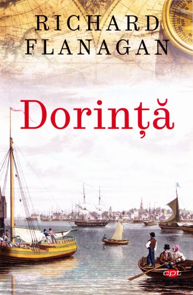 Cartea Dorinta - Richard Flanagan de Richard Flanagan