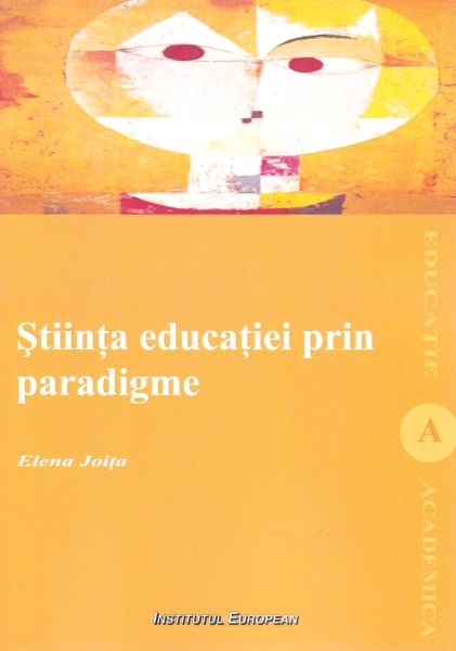 Cartea Stiinta educatiei prin paradigme - Elena Joita de Elena Joita