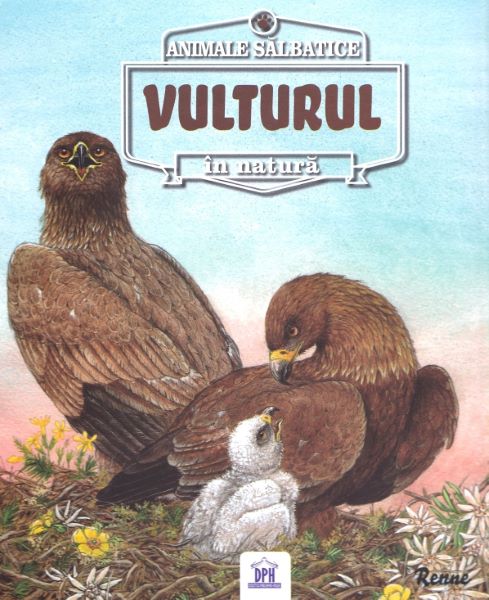 Cartea Animale salbatice in natura: Vulturul - Renne de Animale salbatice in natura: Vulturul - Renne