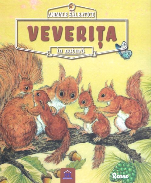 Cartea Animale salbatice in natura: Veverita - Renne de Animale salbatice in natura: Veverita - Renne