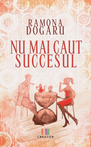 Cartea Nu mai caut succesul - Ramona Dogaru de Ramona Dogaru