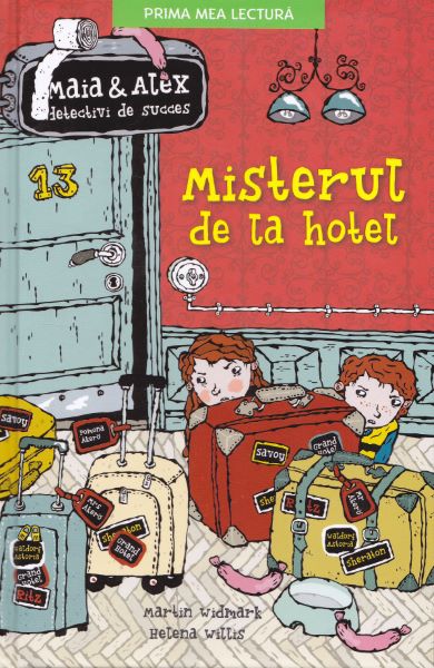 Cartea Misterul de la hotel. Maia si Alex, detectivi de succes - Martin Widmark, Helena Willis de Martin Widmark