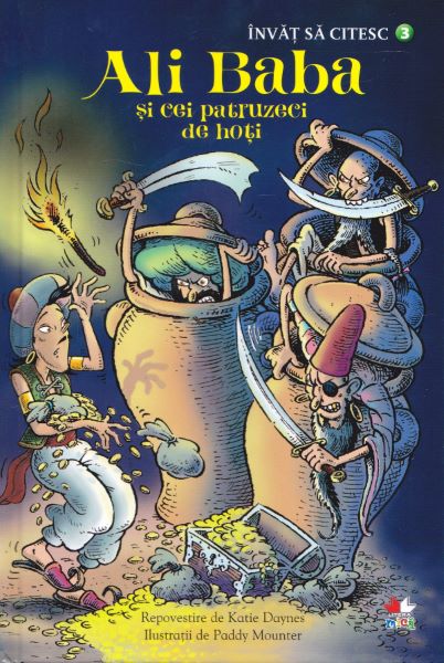 Cartea Invat sa citesc. Ali Baba si cei patruzeci de hoti - Nivelul 3 - Katie Daynes de Invat sa citesc. Ali Baba si cei patruzeci de hoti - Nivelul 3 - Katie Daynes