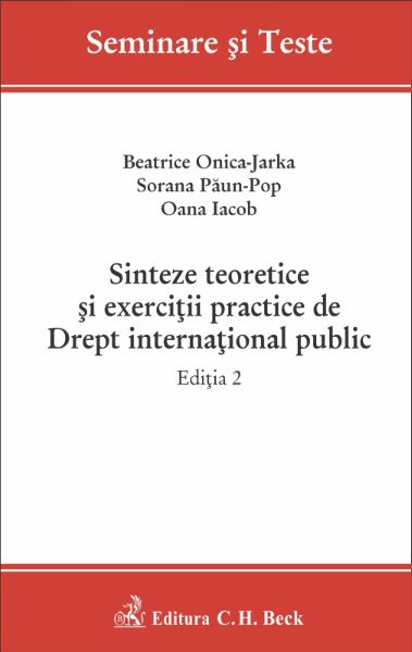 Cartea Sinteze teoretice si exercitii practice de Drept international public ed.2 - Beatrice Onica-Jarka de Beatrice Onica-Jarka