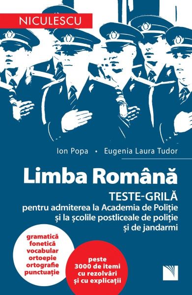 Cartea Limba romana. Teste-grila pentru admiterea la Academia de politie - Ion Popa de Ion Popa