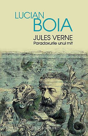 Cartea Jules Verne, Paradoxurile unui mit - Lucian Boia de Lucian Boia