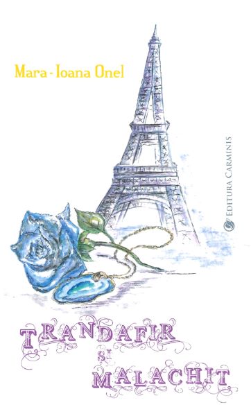 Cartea Trandafir si malachit - Mara-Ioana Onel de Trandafir si malachit - Mara-Ioana Onel