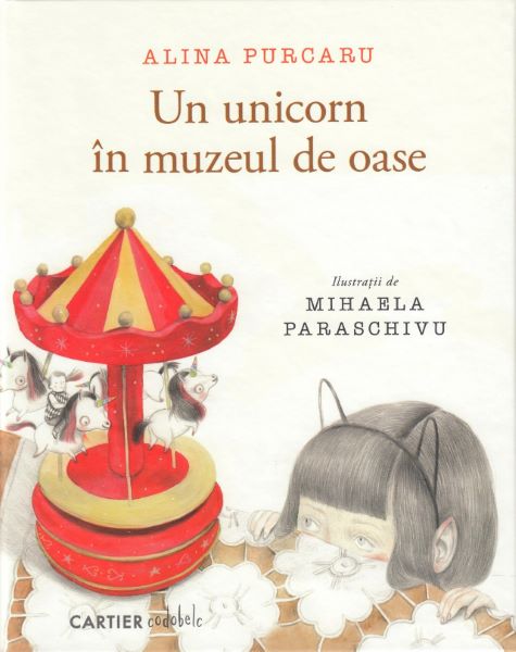 Cartea Un unicorn in muzeul de oase - Alina Purcaru, Mihaela Paraschivu de Un unicorn in muzeul de oase - Alina Purcaru, Mihaela Paraschivu