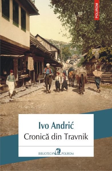 Cartea Cronica din Travnik - Ivo Andric de Ivo Andric
