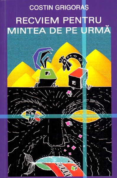 Cartea Recviem pentru mintea de pe urma - Costin Grigoras de Costin