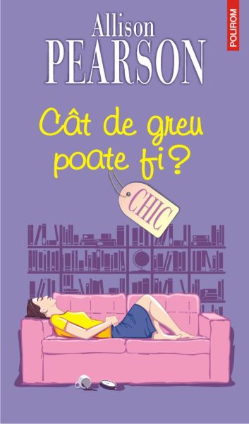 Cartea Cat de greu poate fi? - Allison Pearson de Pearson