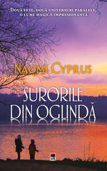 Cartea Surorile din oglinda - Naomi Cyprus de Naomi Cyprus