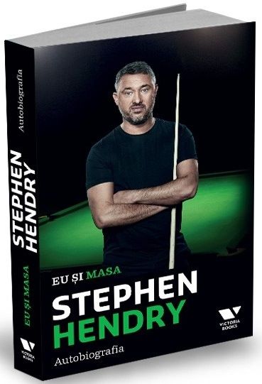 Cartea Eu si masa - Stephen Hendry de Stephen Hendry