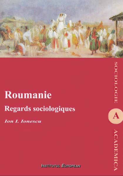 Cartea Roumanie. Regards sociologiques - Ion I. Ionescu de Roumanie. Regards sociologiques - Ion I. Ionescu