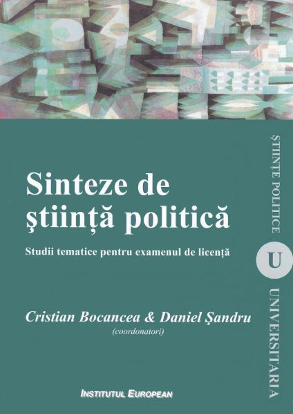 Cartea Sinteze de stiinta politica - Cristian Bocancea, Daniel Sandru de Sinteze de stiinta politica - Cristian Bocancea, Daniel Sandru