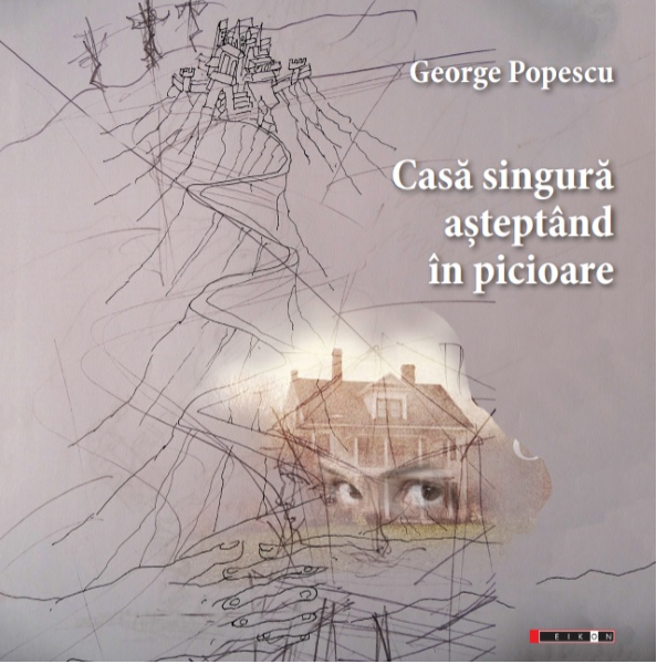 Cartea Casa singura asteptand in picioare - George Popescu de George Pop