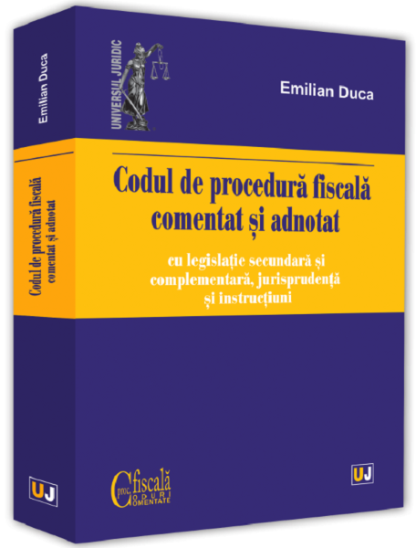 Cartea Codul de procedura fiscala comentat si adnotat Ed.2019 - Emilian Duca de Codul de procedura fiscala comentat si adnotat Ed.2019 - Emilian Duca