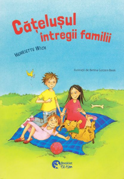 Cartea Catelusul intregii familii - Henriette Wich, Betina Gotzen-Beek de Catelusul intregii familii - Henriette Wich, Betina Gotzen-Beek