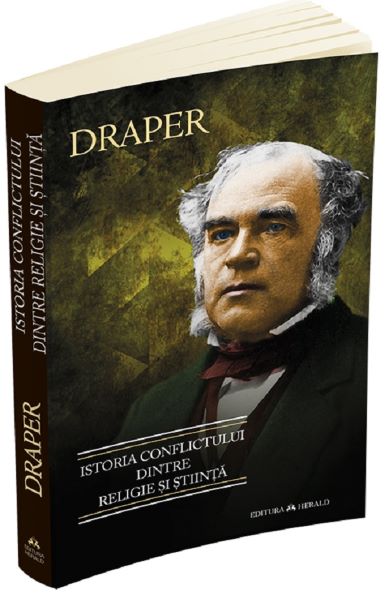 Cartea Istoria conflictului dintre religie si stiinta - Draper de John William Draper