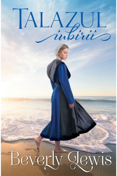 Cartea Talazul iubirii - Beverly Lewis de Talazul iubirii - Beverly Lewis
