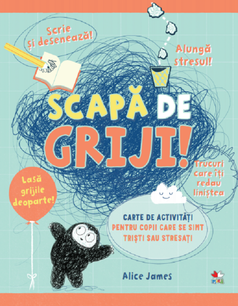 Cartea Scapa de griji! Carte de activitati pentru copii - Alice James de Alice