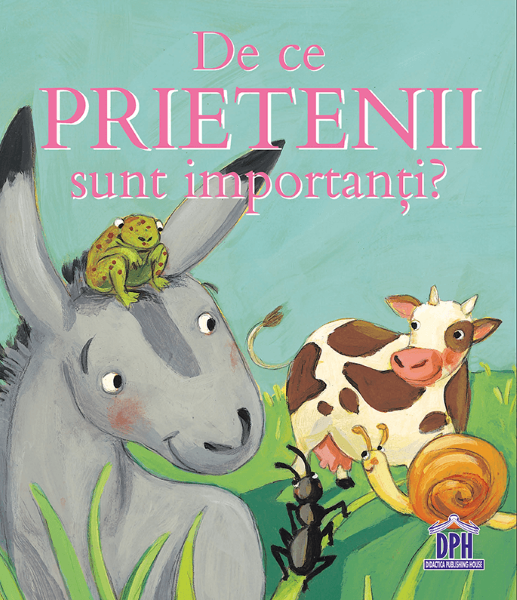 Cartea De ce prietenii sunt importanti - Sophie Bellier de De ce prietenii sunt importanti - Sophie Bellier