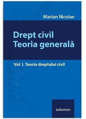 Cartea Drept civil. Teoria generala, Vol. 1 - Marian Nicolae de Drept civil. Teoria generala, Vol. 1 - Marian Nicolae