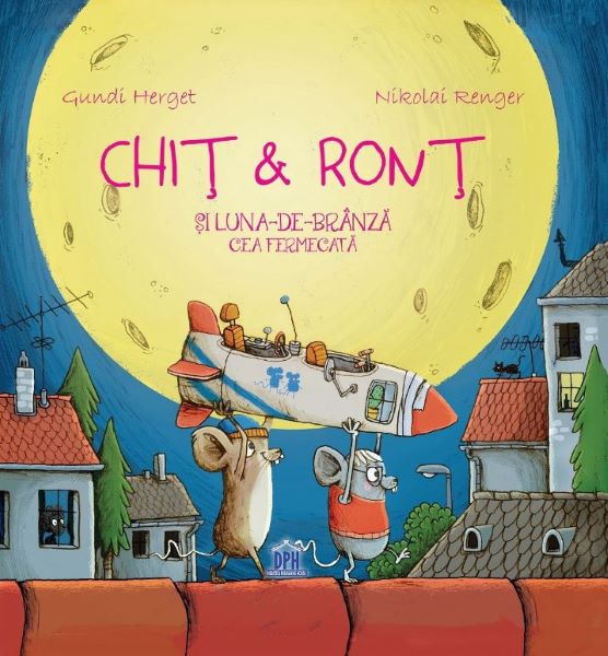 Cartea Chit si Ront si Luna-de-branza cea fermecata - Gundi Herget, Nikolai Renger de Chit si Ront si Luna-de-branza cea fermecata - Gundi Herget, Nikolai Renger