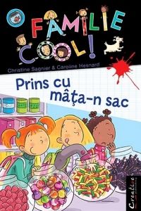 Cartea O familie cool! Prins cu mata-n sac - Christine Sagnier, Caroline Hesnard de O familie cool! Prins cu mata-n sac - Christine Sagnier, Caroline Hesnard