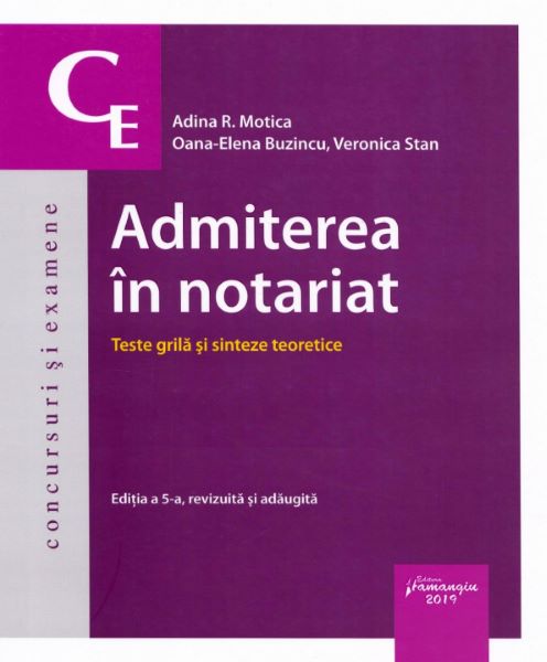 Cartea Admiterea in notariat. Teste grila si sinteze teoretice ed.5 - Adina R. Motica, Oana-Elena Buzincu de Adina R. M