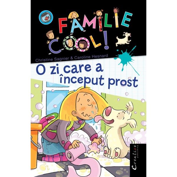 Cartea O familie cool! O zi care a inceput prost - Christine Sagnier, Caroline Hesnard de O familie cool! O zi care a inceput prost - Christine Sagnier, Caroline Hesnard