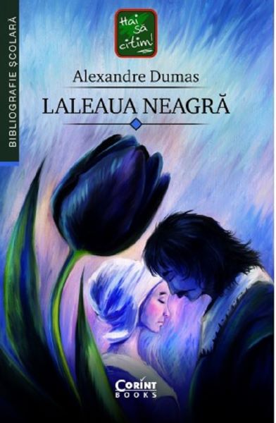 Cartea Laleaua neagra - Alexandre Dumas de Alexandre Dumas