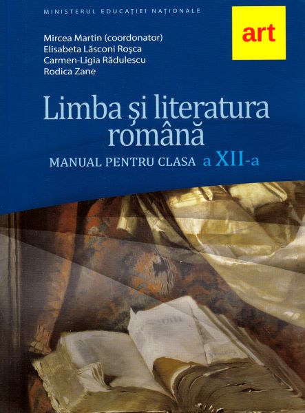 Cartea Limba si literatura romana - Clasa 12 - Manual - Mircea Martin de Elisabeta Lasconi Rosca