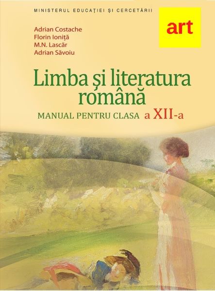 Cartea Limba si literatura romana - Clasa 12 - Manual - Florin Ionita, Adrian Costache de Florin Ionita
