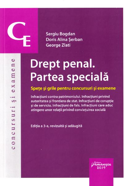 Cartea Drept penal. Partea speciala. Spete si grile. Infractiuni contra patrimoniului - Sergiu Bogdan de Alina Serban
