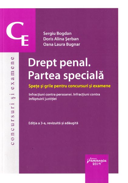 Cartea Drept penal. Partea speciala. Spete si grile Ed.3 - Sergiu Bogdan de Alina Serban